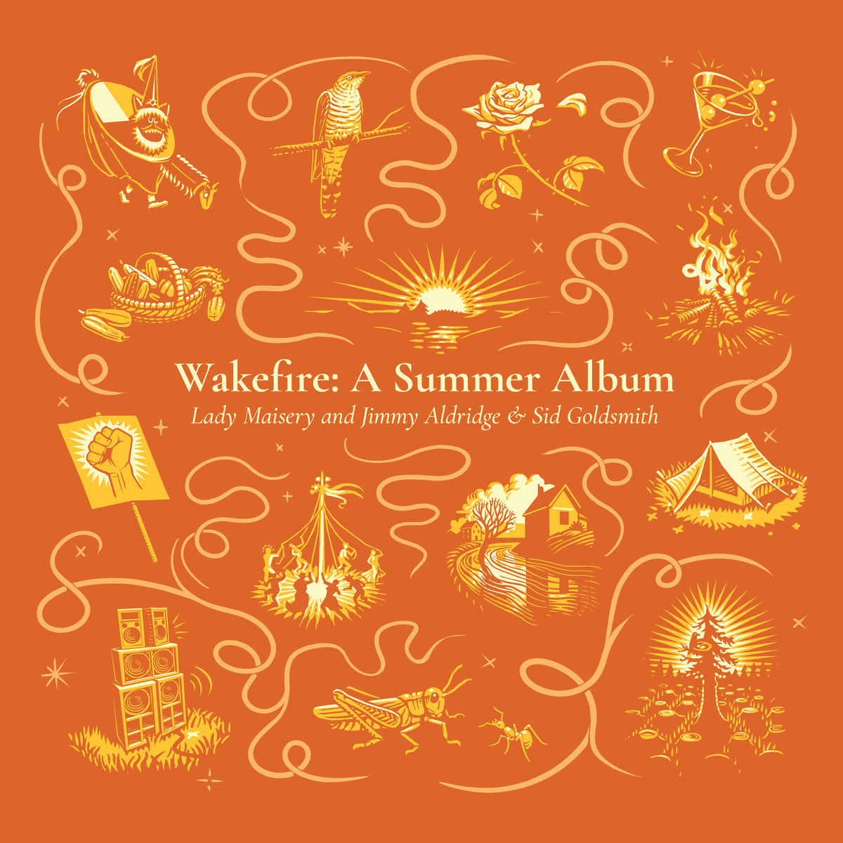 Lady Maisery and Jimmy Aldridge & Sid Goldsmith - Wakefire: A Summer Album