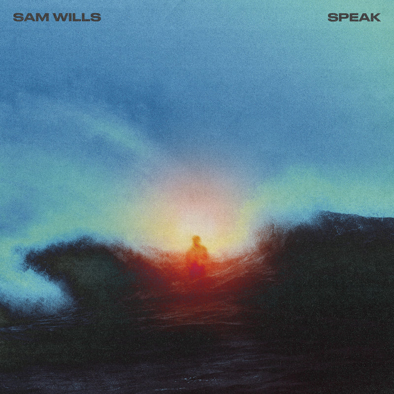Sam Wills - Speak *Pre-Order