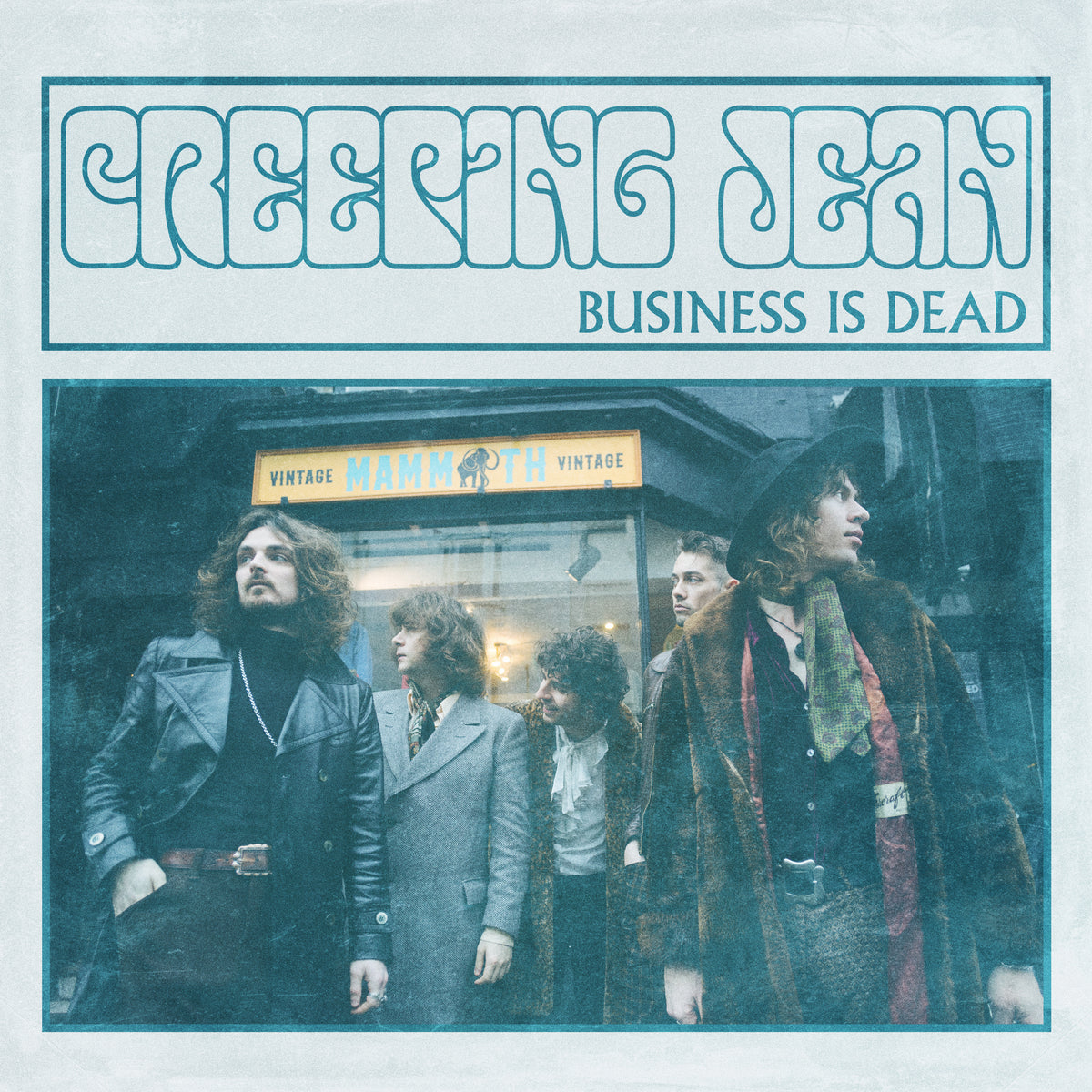Creeping Jean - Business Is Dead