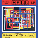 Fall (The) - The Real New Fall LP (Formerly Country on the Click)