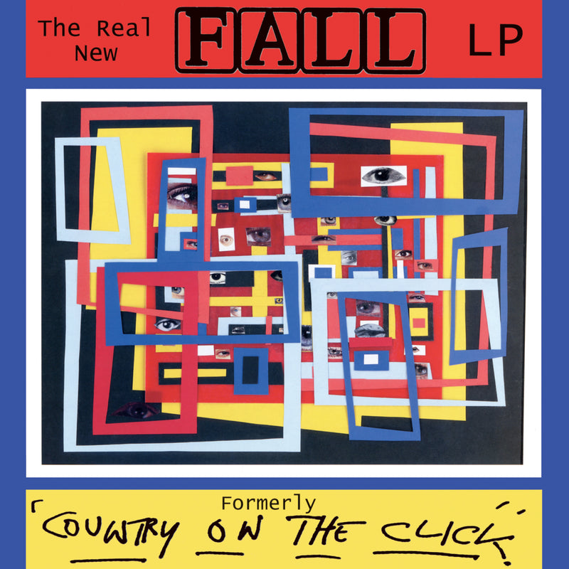 Fall (The) - The Real New Fall LP (Formerly Country on the Click)
