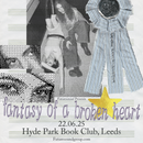 Fantasy of a Broken Heart 22/06/25 @ Hyde Park Book Club