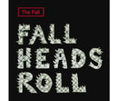Fall (The) - Fall Heads Roll