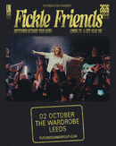 Fickle Friends 02/10/26 @ Wardrobe