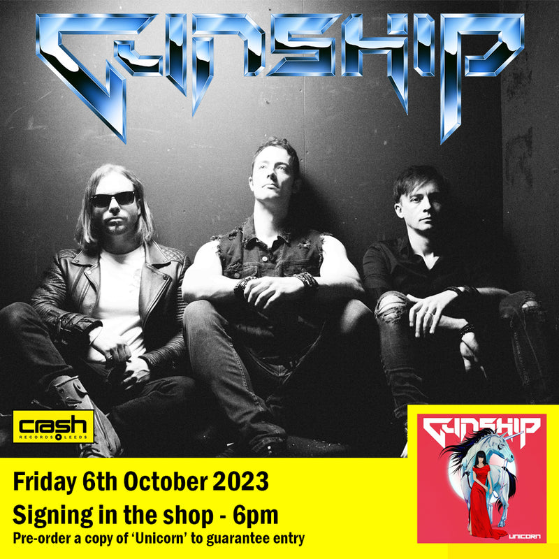 Gunship - Unicorn  Signing
