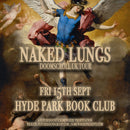 Naked Lungs 15/09/23 @ Hyde Park Book Club
