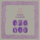 Fairport Convention -  Liege And Lief (Reissue)