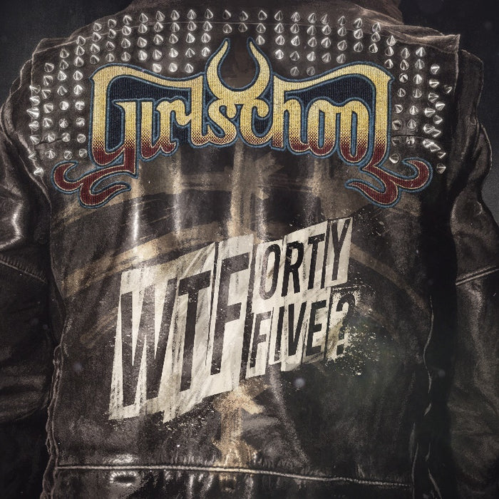 Girlschool - WTFortyfive?0