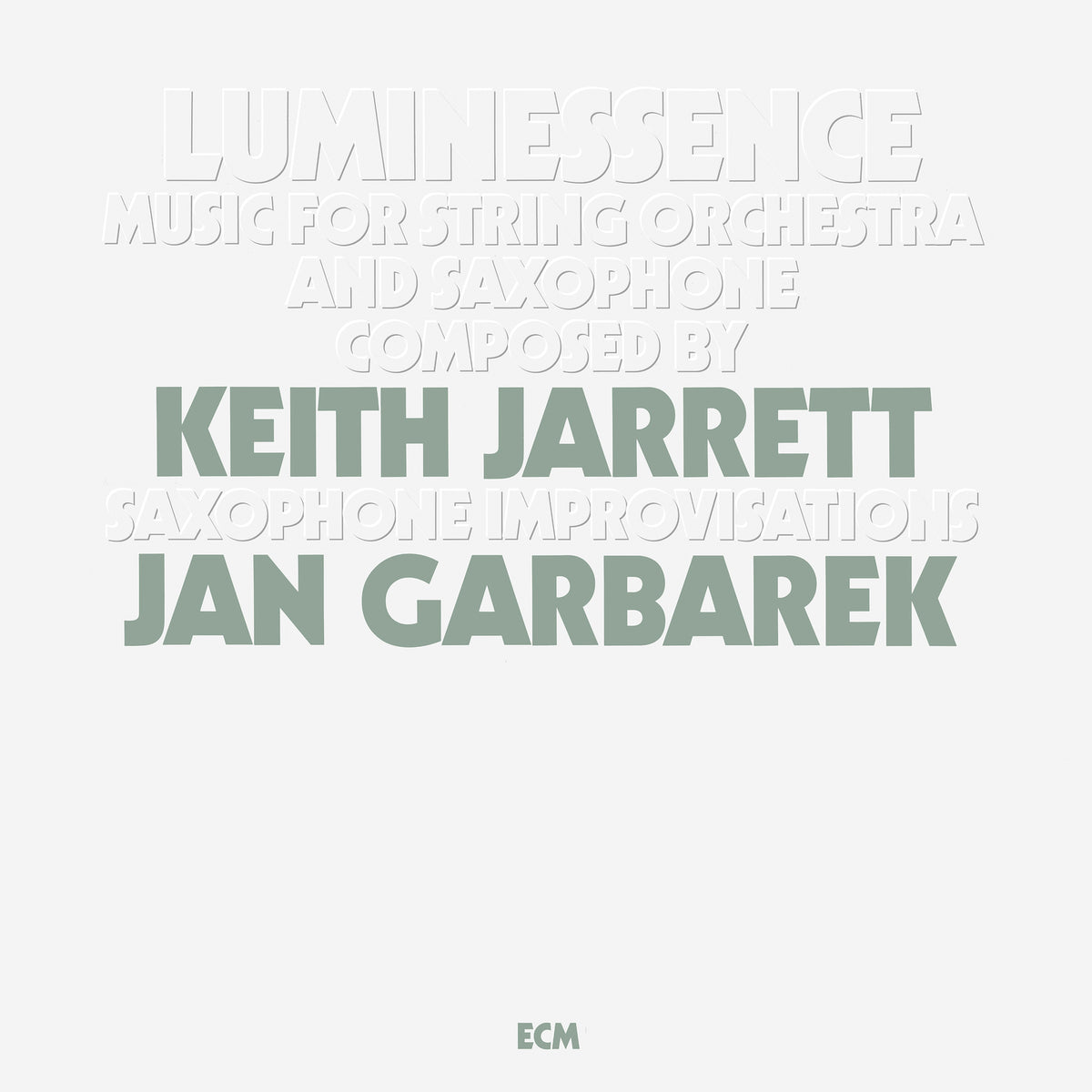 Keith Jarrett & Jan Garbarek - Luminessence: Music for String and Saxophone