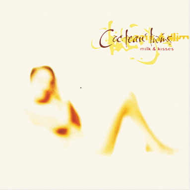 Cocteau Twins - Milk & Kisses