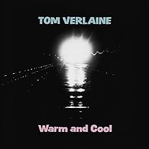 Tom Verlaine - Warm And Cool