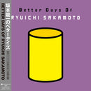 RYUICHI SAKAMOTO - BETTER DAYS OF RYUICHI SAKAMOTO