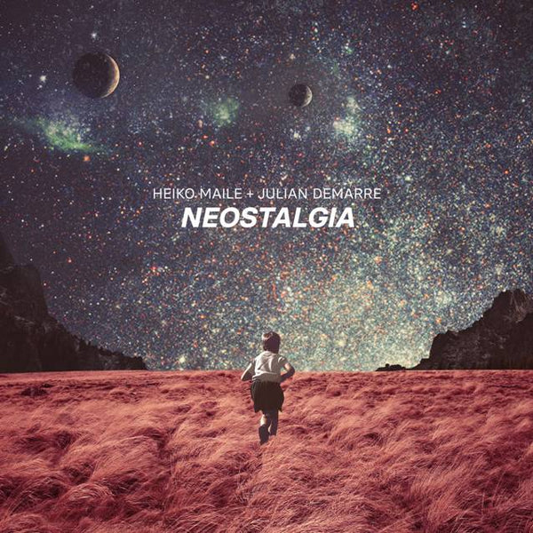 HEIKO MAILE + JULIAN DEMARRE - NEOSTALGIA