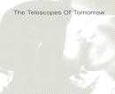 Telescopes (The) - Of Tomorrow