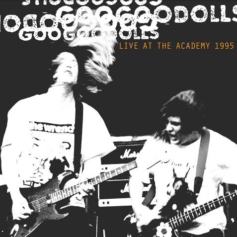 Goo Goo Dolls - Live At The Academy