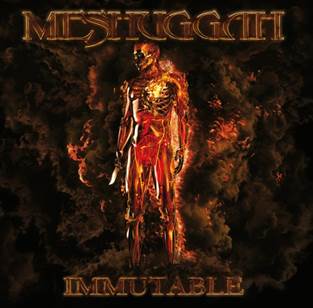 Meshuggah - Immutable - The Indelible Edit
