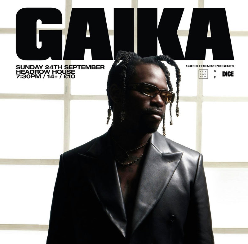 Gaika 24/09/23 @ Headrow House