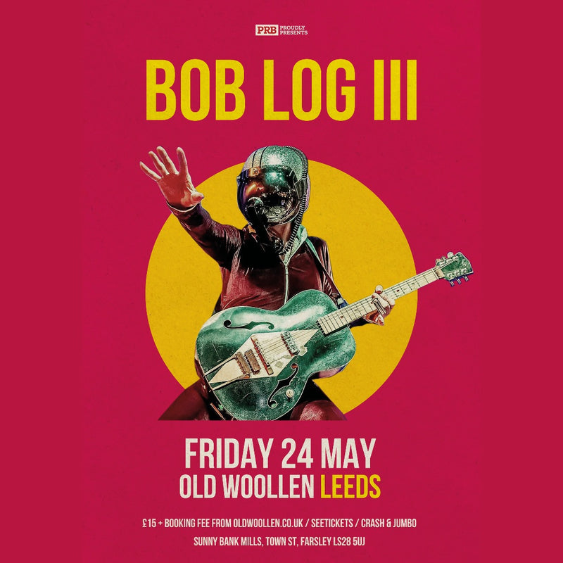 Bob Log III 24/05/24 @ The Old Woollen, Farsley