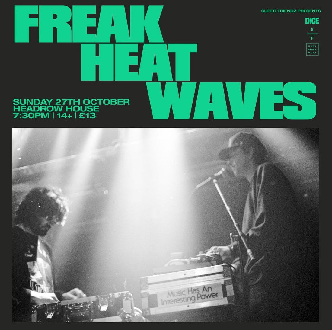 Freak Heat Waves 27/10/24 @ Headrow House