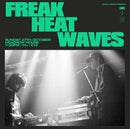 Freak Heat Waves 27/10/24 @ Headrow House