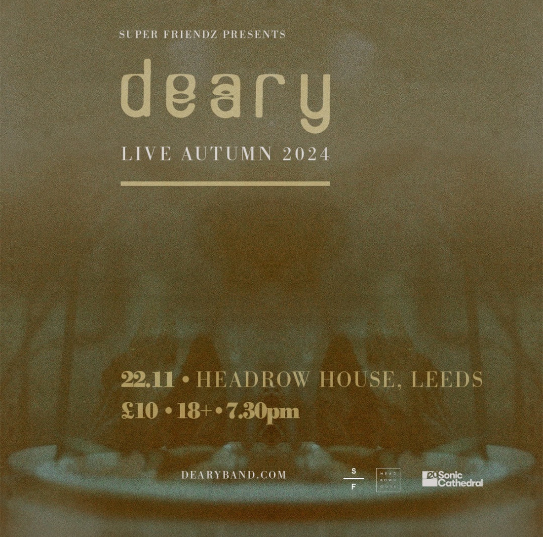 Deary 22/11/24 @ Headrow House