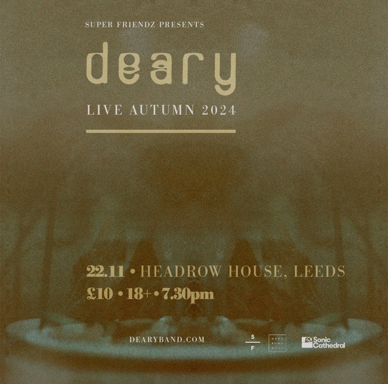 Deary 22/11/24 @ Headrow House