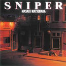 MASAKI MATSUBARA - SNIPER *Pre-Order