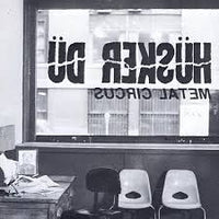 Husker Du - Metal Circus