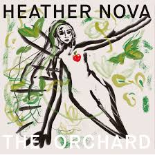 Heather Nova - The Orchard *Pre-Order