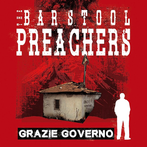 Bar Stool Preachers (The) - Grazie Governo