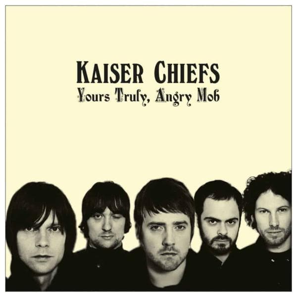 Kaiser Chiefs - Yours Truly Angry Mob