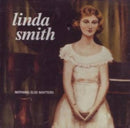 Linda Smith - Nothing Else Matters
