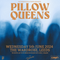 Pillow Queens 05/06/24 @ Wardrobe