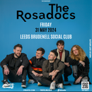 Rosadocs (The) 31/05/24 @ Brudenell Social Club