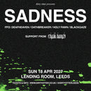 Sadness 18/04/27 @ Lending Room