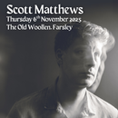 Scott Matthews 06/11/25 @ Old Woollen
