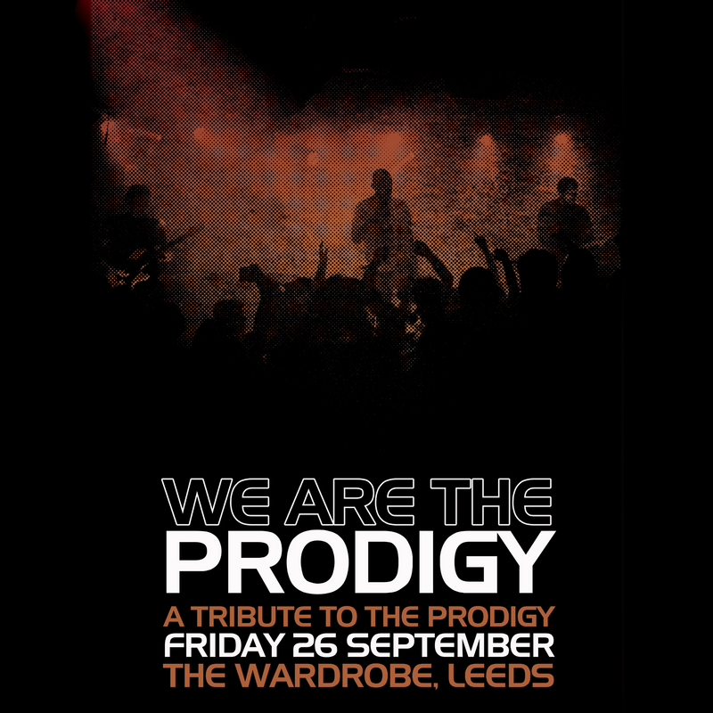 We Are The Prodigy 26/09/25 @ Wardrobe