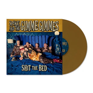 Spike and the Gimme Gimmes - Shit The Bed *Pre-Order