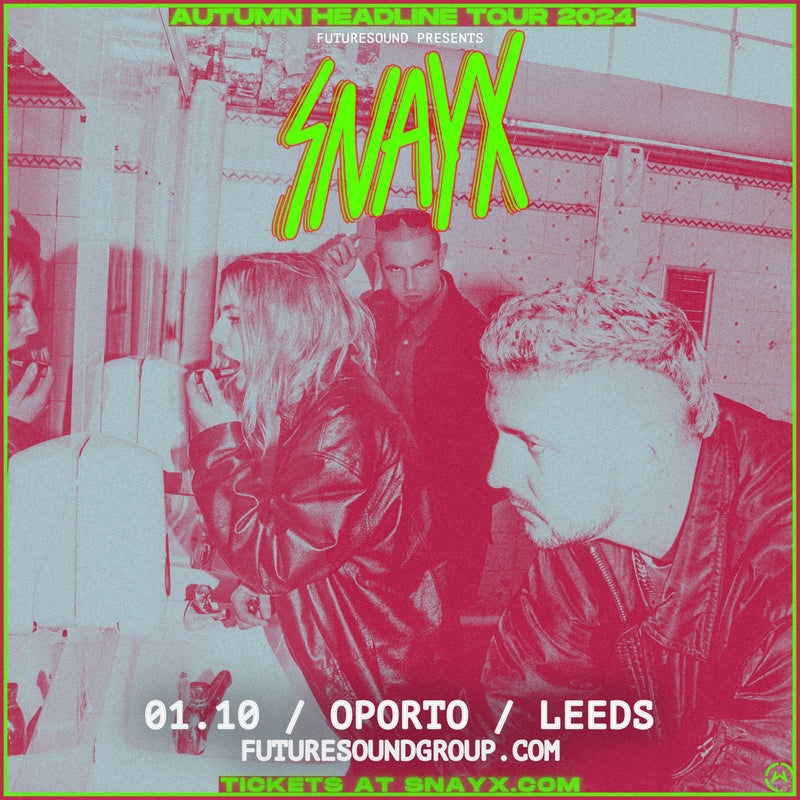 Snayx 01/10/24 @ Oporto
