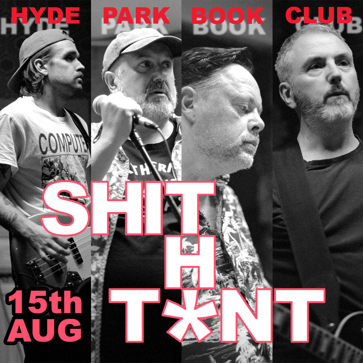 Shit The Tent 15/08/26 @ Hyde Park Book Club