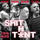Shit The Tent 15/08/26 @ Hyde Park Book Club