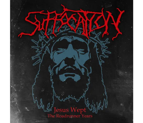 Suffocation - Jesus Wept - The Roadrunner Years
