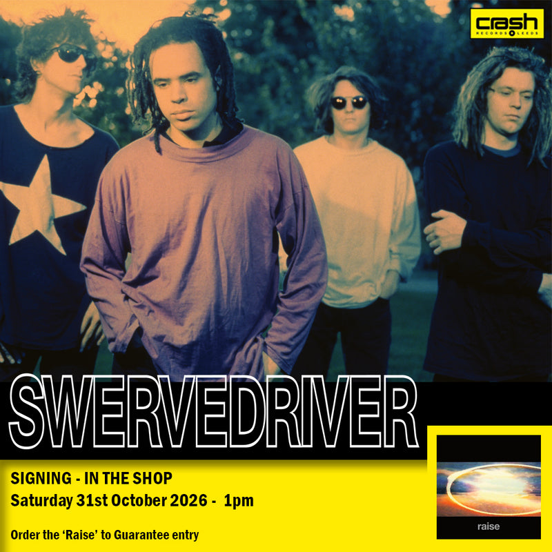Swervedriver - Raise + INSTORE SIGNING