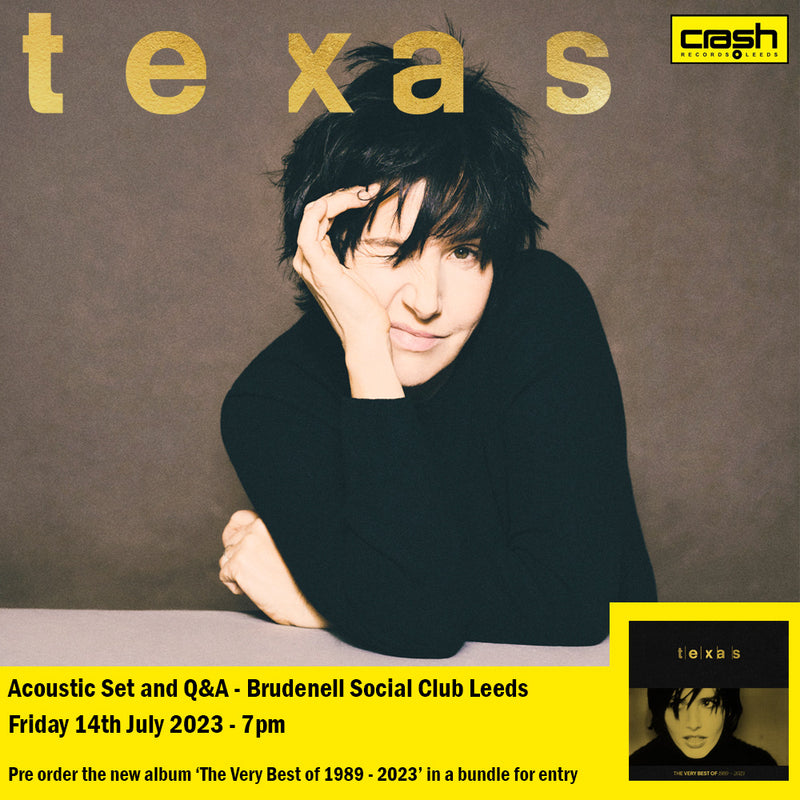 Texas - The Very Best Of 1989 - 2023 + Ticket Bundle (Intimate Acoustic Show & Q&A at Brudenell Social Club) *Pre-Order
