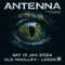 Antenna 13/01/24 @ Old Woollen