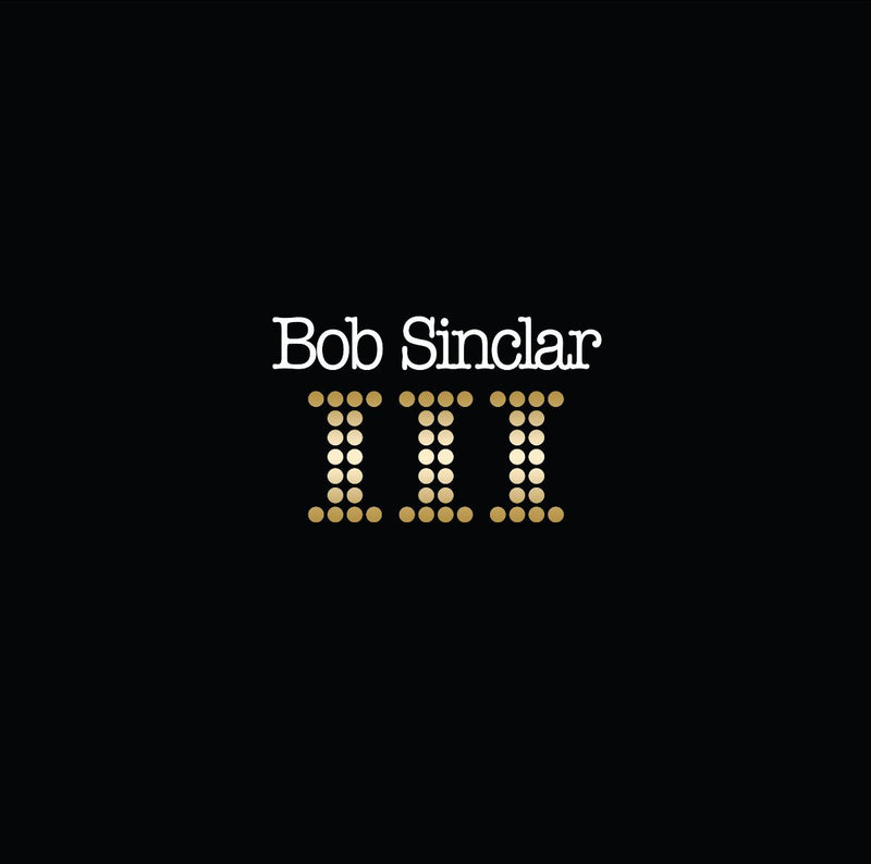 Bob Sinclar - III *Pre-Order