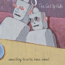 Get Up Kids (The) - Something To Write Home About (25th Anniversary Deluxe Edition)