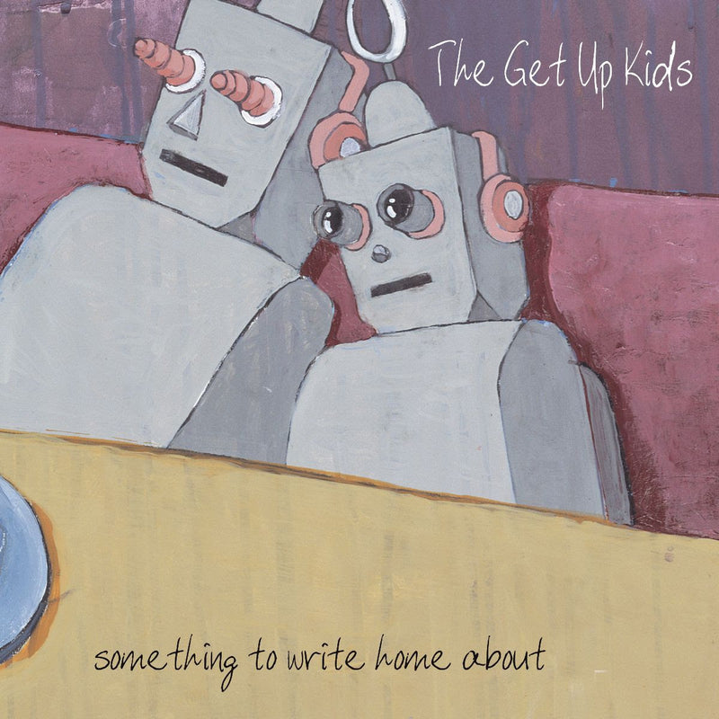 Get Up Kids (The) - Something To Write Home About (25th Anniversary Deluxe Edition)