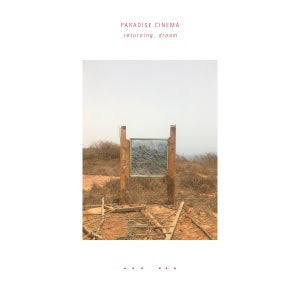 Paradise Cinema  - Returning, Dream