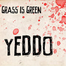 Grass Is Green - Yeddo